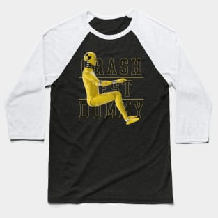 Crash Test Dummy Yellow Crash Test Man Facing Side Way With Yellow Text As Background Baseball T-Shirt